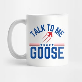 Talk To Me Goose Mug